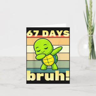 67 Days Of School Bruh Funny Meme Boys Kids Dabbin Card