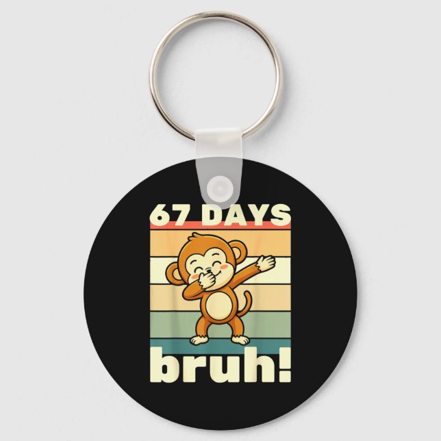 67 Days Of School Bruh Funny Meme Boys Kids Dabbin Keychain (Front)