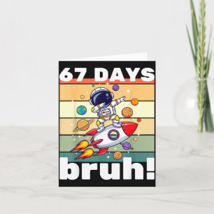 67 Days Of School Bruh Funny Meme Kids Dabbing Ast Card