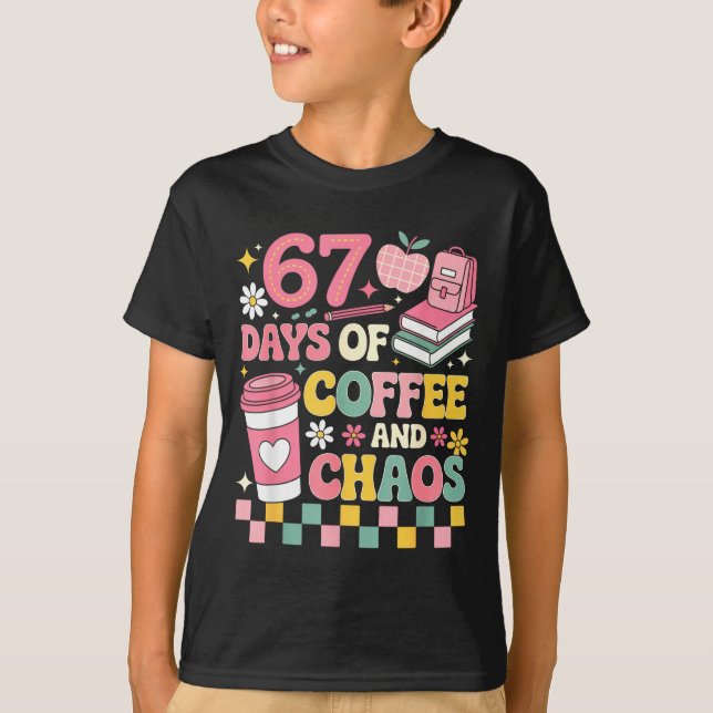 67 Days Of School Coffee Lover 67th Day Of School  T-Shirt (Front)