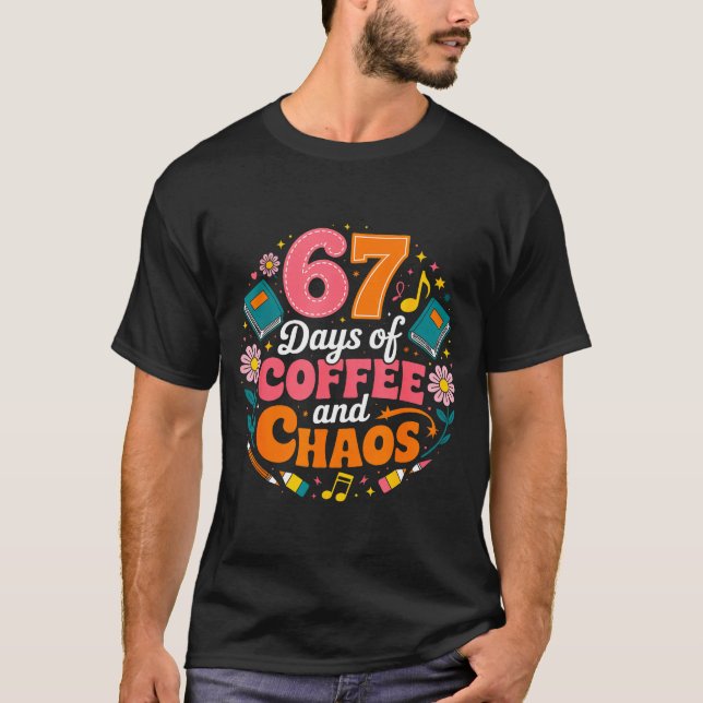 67 Days Of School Coffee Lover 67th Day Of School  T-Shirt (Front)