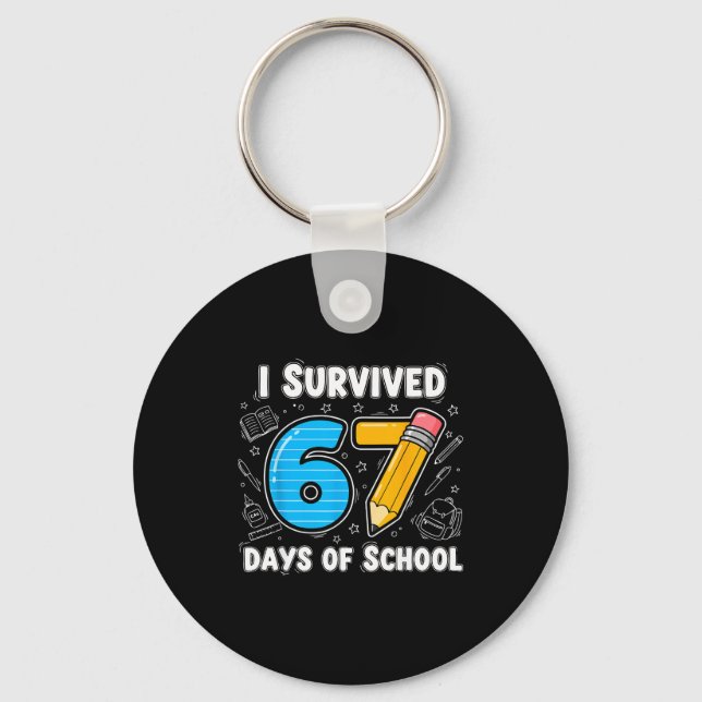 67 Days Of School Complete - Teacher Student Funny Keychain (Front)