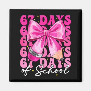 67 Days Of School Coquette Bow Six Seven Meme Teac Magnet