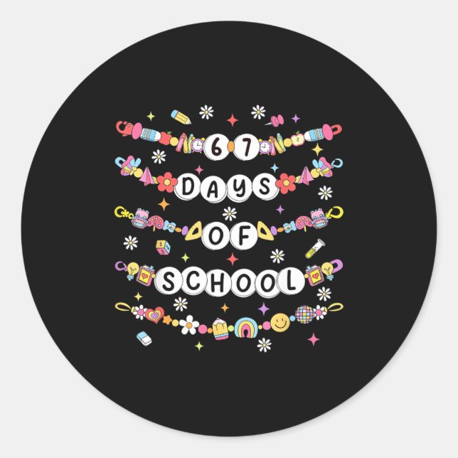 67 Days Of School Friendship Bracelets 67 Days Sma Classic Round Sticker (Front)