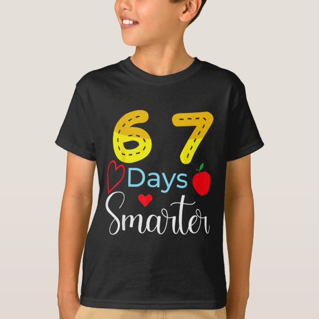 67 Days Of School Funny 67 Days Smarter Student Te T-Shirt (Front)
