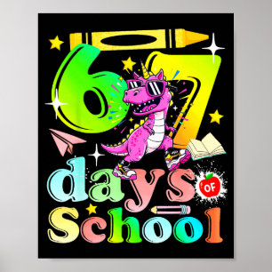 67 Days Of School Funny 6-7 Kids Girls Unicorn Din Poster
