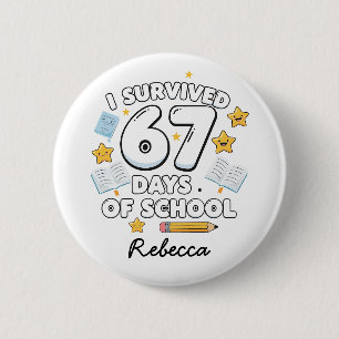 67 Days of School Funny Custom Name Button