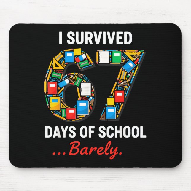 67 Days Of School Funny I Survived Six Seven Meme  Mouse Pad (Front)