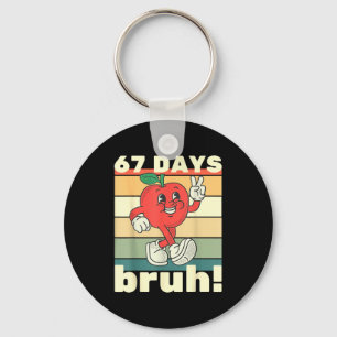 67 Days Of School Funny Six Seven Meme Bruh Kids B Keychain