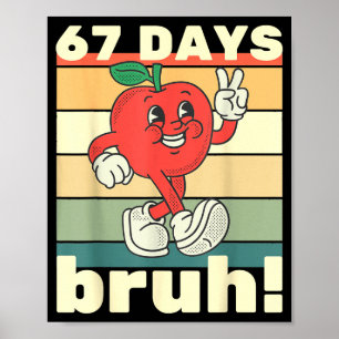 67 Days Of School Funny Six Seven Meme Bruh Kids B Poster