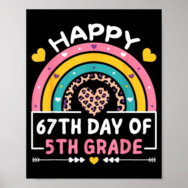 67 Days Of School Happy 67th Day Of 5th Grade Teac Poster (Front)