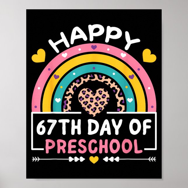 67 Days Of School Happy 67th Day Of Preschool Teac Poster (Front)