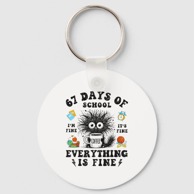 67 Days Of School I Survived Funny Teachers Studen Keychain (Front)