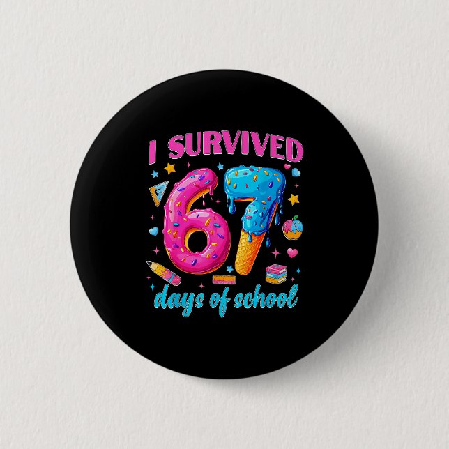 67 Days Of School I Survived Teachers Students 100 Button (Front)