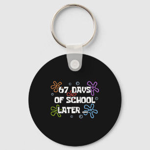 67 Days Of School Later Teacher Student Pul Boys G Keychain