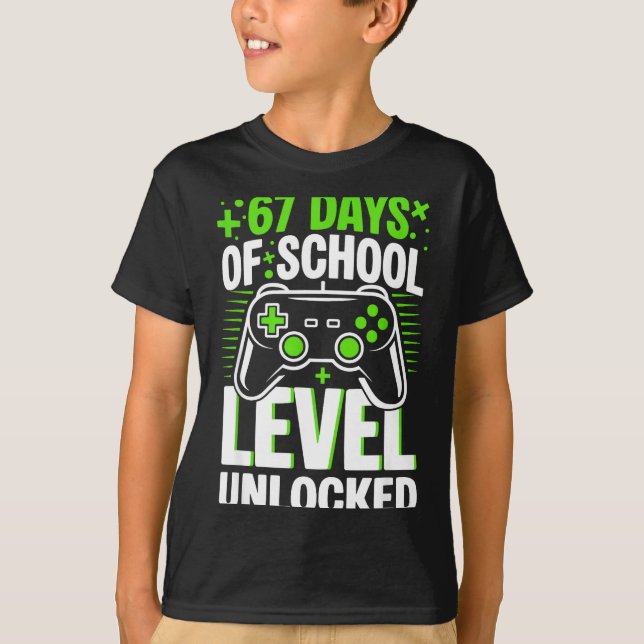 67 Days Of School Level Unlocked 67 Meme Gamer  T-Shirt (Front)