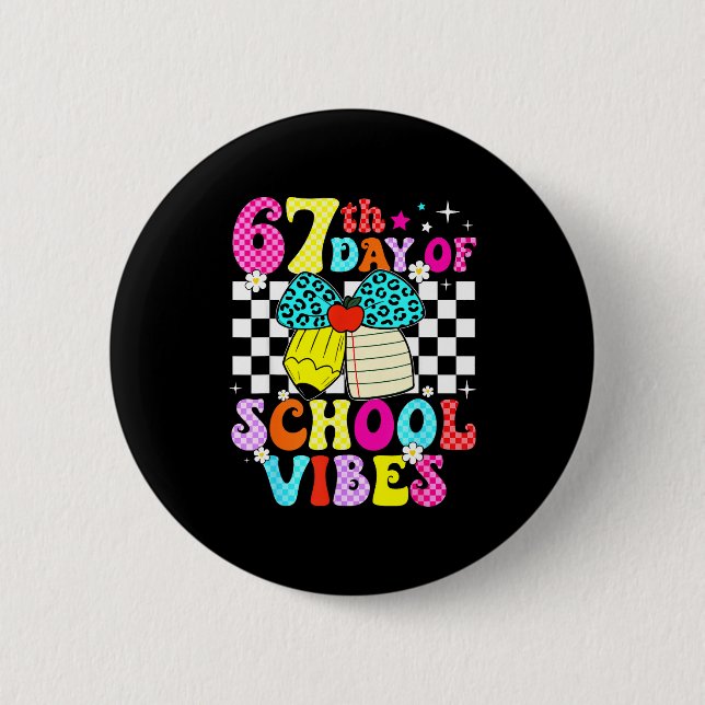 67 Days Of School Meme 100th Day Of School Vibes S Button (Front)