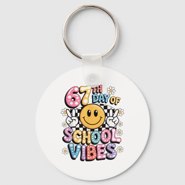 67 Days Of School Meme 100th Day Of School Vibes S Keychain (Front)