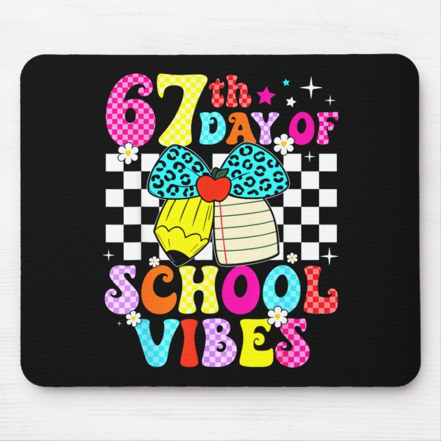 67 Days Of School Meme 100th Day Of School Vibes S Mouse Pad (Front)