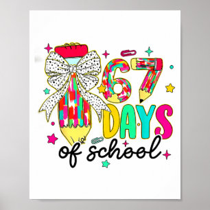 67 Days Of School Pencil Coquette Teacher Student  Poster