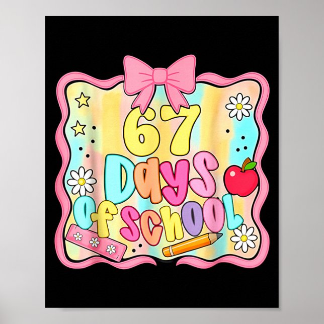 67 Days Of School Preppy 67th Day Of School Teache Poster (Front)