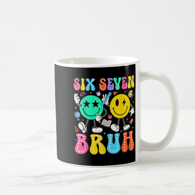67 Days Of School Six Seven Bruh Meme Smile Face B Coffee Mug (Right)