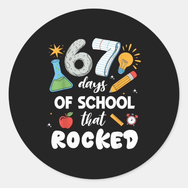 67 Days Of School That Rocked  Classic Round Sticker (Front)