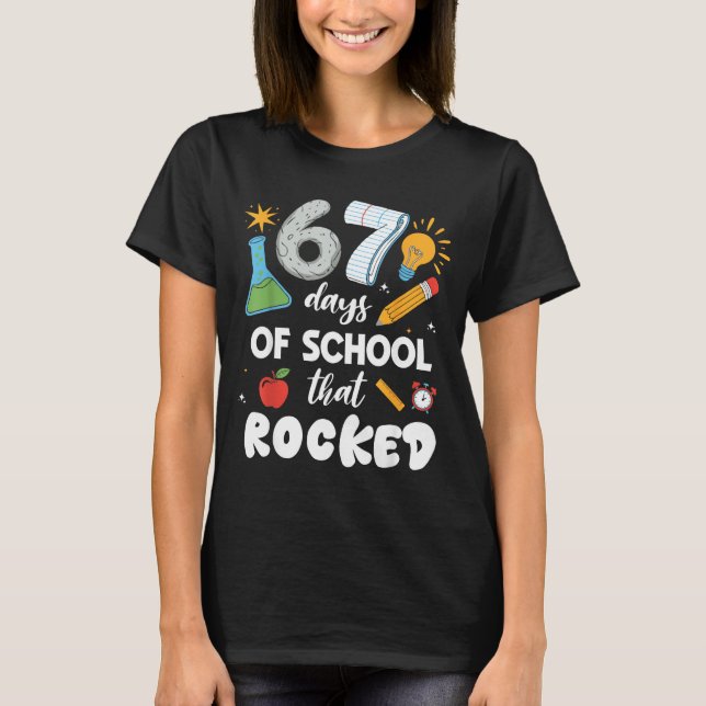 67 Days Of School That Rocked  T-Shirt (Front)