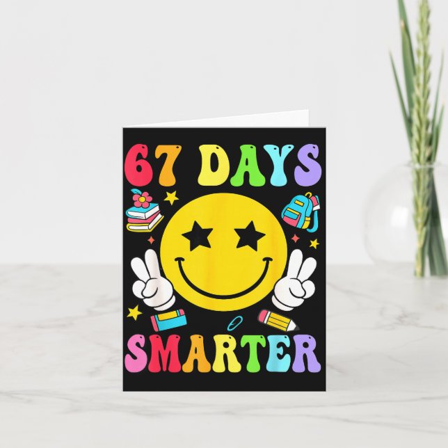 67 Days Smarter 67 Days Of School Teacher Student  Card (Front)
