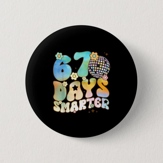 67 Days Smarter 67 Days School Teacher Students Me Button (Front)