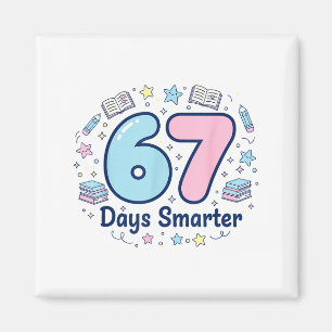 67 Days Smarter 67th Day Of School For Teacher Boy Magnet