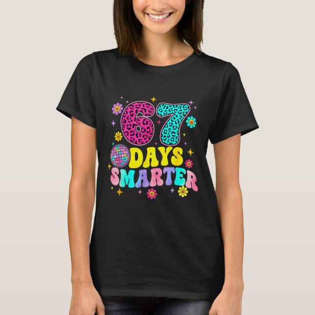 67 Days Smarter School Funny 67 Teachers Students  T-Shirt (Front)