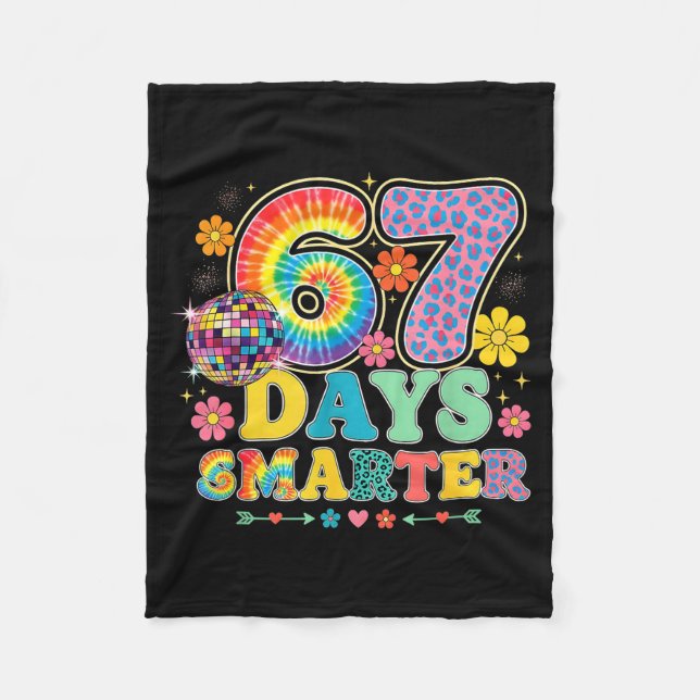 67 Days Smarter Tie Dye Girls Student Teacher 67 M Fleece Blanket (Front)