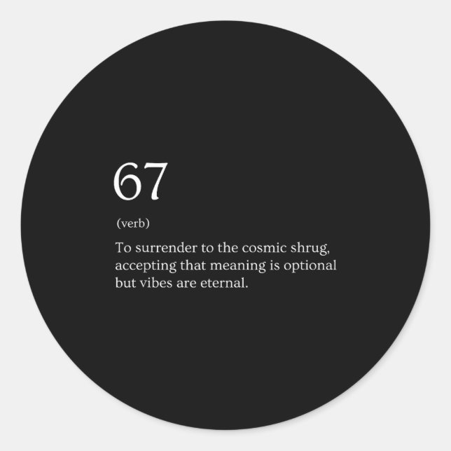 67 Definition Meme  Classic Round Sticker (Front)