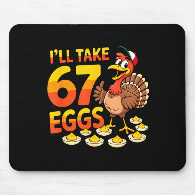 67 Deviled Eggs Lovers Thanksgiving Turkey 67 Funn Mouse Pad (Front)