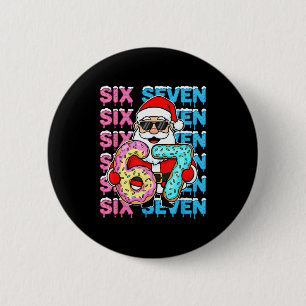 67 Donut Christmas Funny Six Seven Meme Santa Kids Button