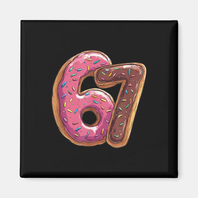 67 Donut Six Seven Gen Alpha Slang Meme  Magnet (Front)