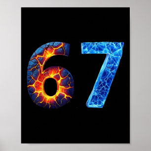 67 Fire Ice Number Funny Six Seven Meme 6 7 Poster