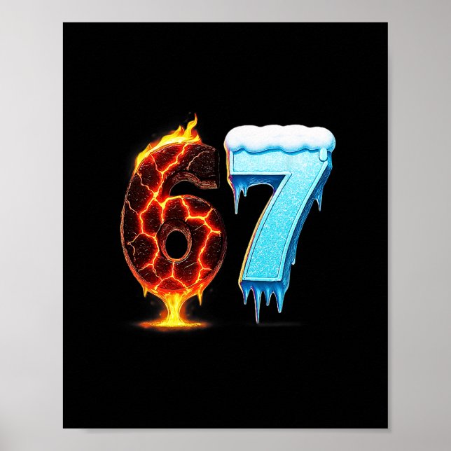 67 Fire Ice Number Six Seven Meme 67 Alpha Slang  Poster (Front)