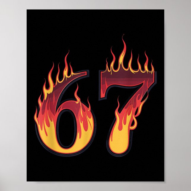 67 Flames Funny Six Seven Gen Alpha Meme Slang  Poster (Front)