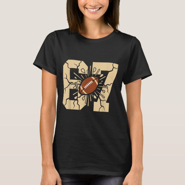 67 Football Six Seven 6 7 Meme - Funny 6-7 Drip Am T-Shirt (Front)