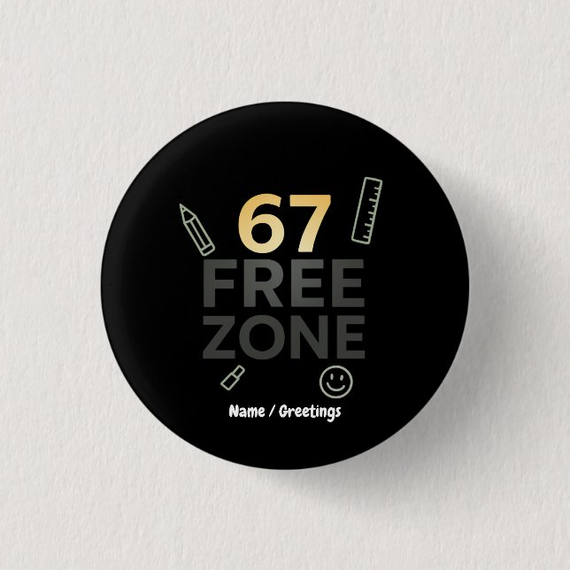  67-Free Zone Funny Classroom Quote Teacher Button (Front)