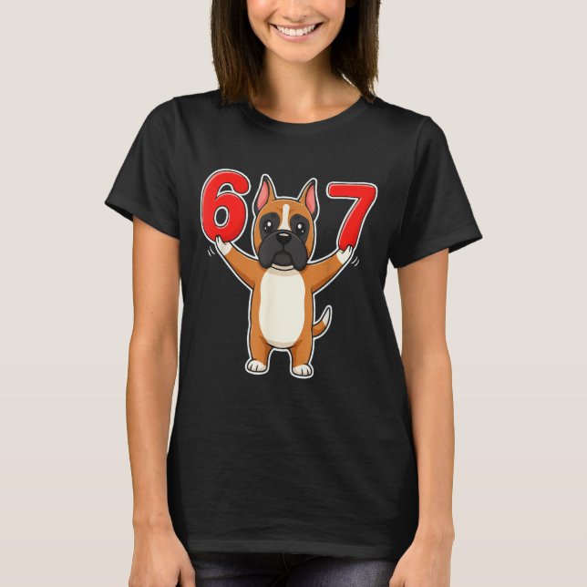 67 Funny Boxer Dog Six Seven 6-7 Meme Gen Z Humor  T-Shirt (Front)