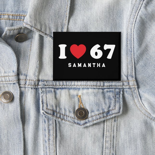 67 Funny Meme I Love Six Seven 67th Birthday Button (Creator Uploaded)