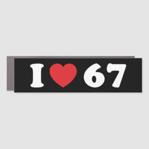 67 Funny Meme I Love Six Seven 67th Birthday Car Magnet