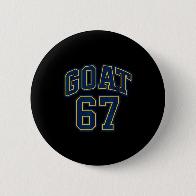 67 Funny Six Seven Gen Alpha Z Meme Rizz Funny Goa Button (Front)