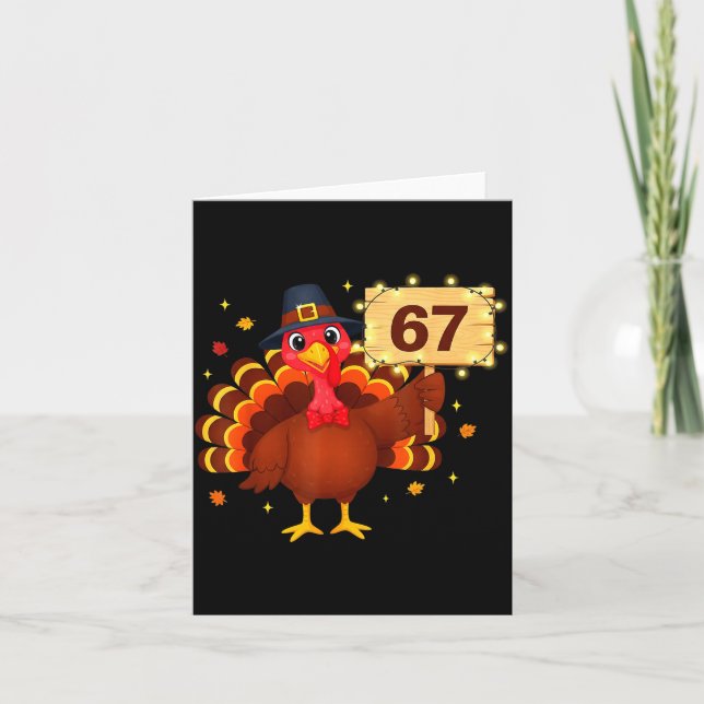 67 Funny Thanksgiving Turkey Meme Six Seven 6 7 Gi Card (Front)