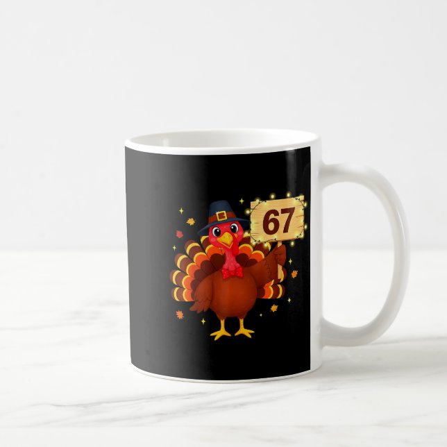 67 Funny Thanksgiving Turkey Meme Six Seven 6 7 Gi Coffee Mug (Right)