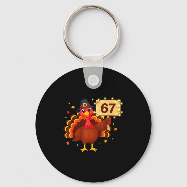 67 Funny Thanksgiving Turkey Meme Six Seven 6 7 Gi Keychain (Front)