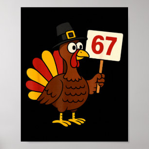 67 Funny Thanksgiving Turkey Meme Six Seven 6 7 Gi Poster